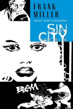Miller F.-Sin City 6 - Chlast,děvky a bouchačky