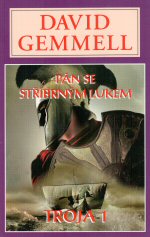 Gemmell D.- Troja: Pán se stříbrným lukem - bazarové
