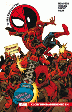 Thompson R.- Spider-Man / Deadpool 6: Klony hromadného ničení
