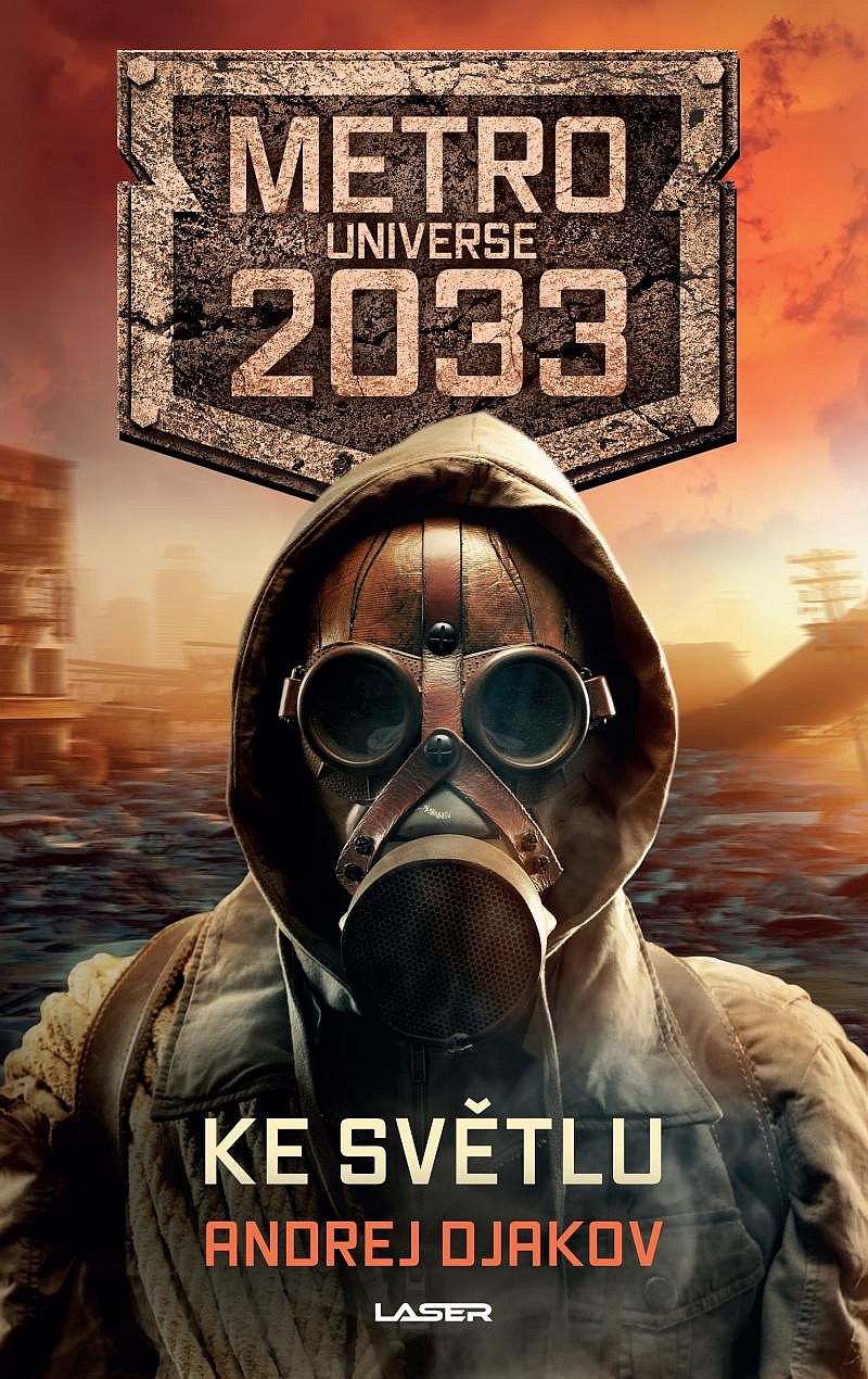 Djakov A.- Metro 2033 Universe: Ke světlu