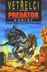 Perry S.,Perry S.- Vetřelci versus Predátor - Kořist