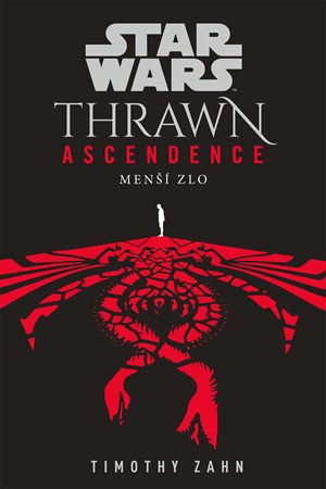 Zahn T.- Star Wars - Thrawn Ascendence: Menší zlo