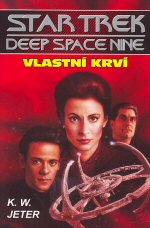 Jeter K.W.- Star Trek Deep Space Nine - Vlastní krví
