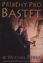 Rybka M.- Příběhy pro Bastet