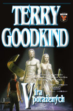 Goodkind T.- Víra poražených