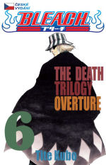 Kubo T.- Bleach 6 - The Death Trilogy Overture