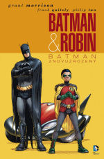 Morrison G., Quietely F.,Tan P. - Batman a Robin -  Batman Znovuzrozený