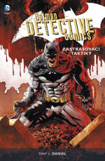 Daniel T.S.,Benes E.- Batman Detective Comics 2 - Zastrašovací taktiky
