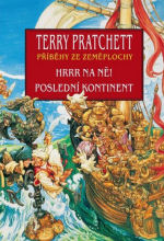 Pratchett T.- Hrrr na ně ! / Poslední kontinent