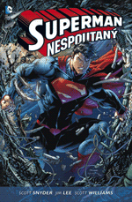 Lee J.,Snyder S.- Superman Nespoutaný 1