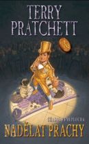 Pratchett T.- Nadělat prachy