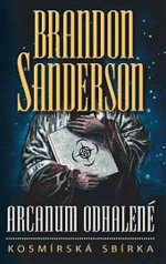 Sanderson B.- Arcanum odhalené - Kosmická sbírka