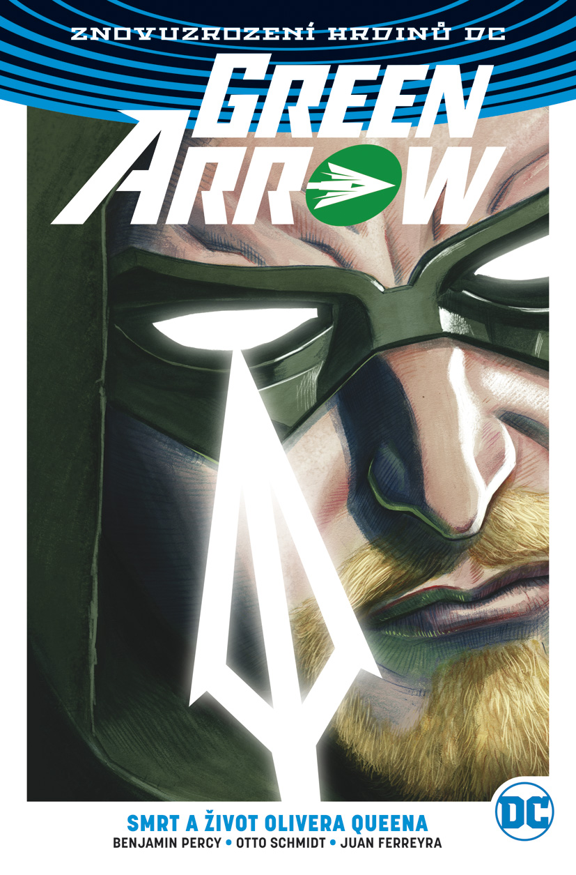 Percy B.- Znovuzrození hrdinů DC - Green Arrow 1 - Smrt a život