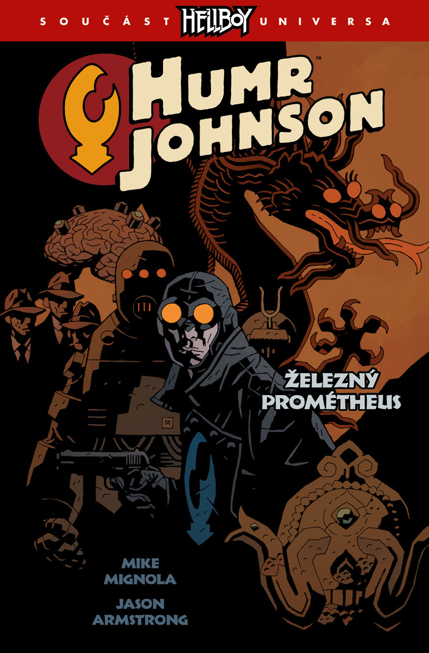 Mignola M.,Armstrong J.- Humr Johnson 1 - Železný Prométheus