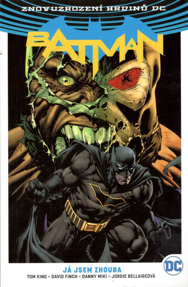 King T.- Znovuzrození hrdinů DC - Batman: Já jsem zhouba