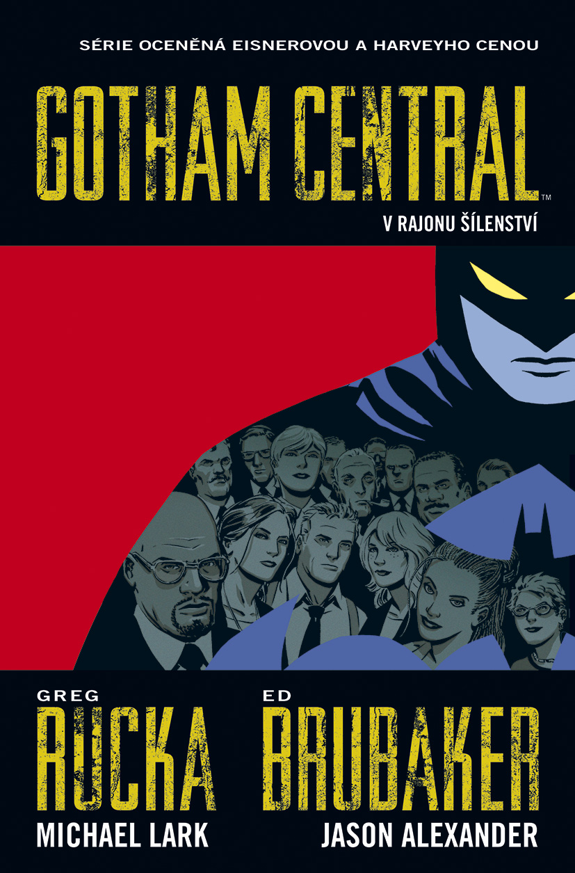 Brubaker E.,Rucka G.- Gotham Central 3: V rajonu šílenství