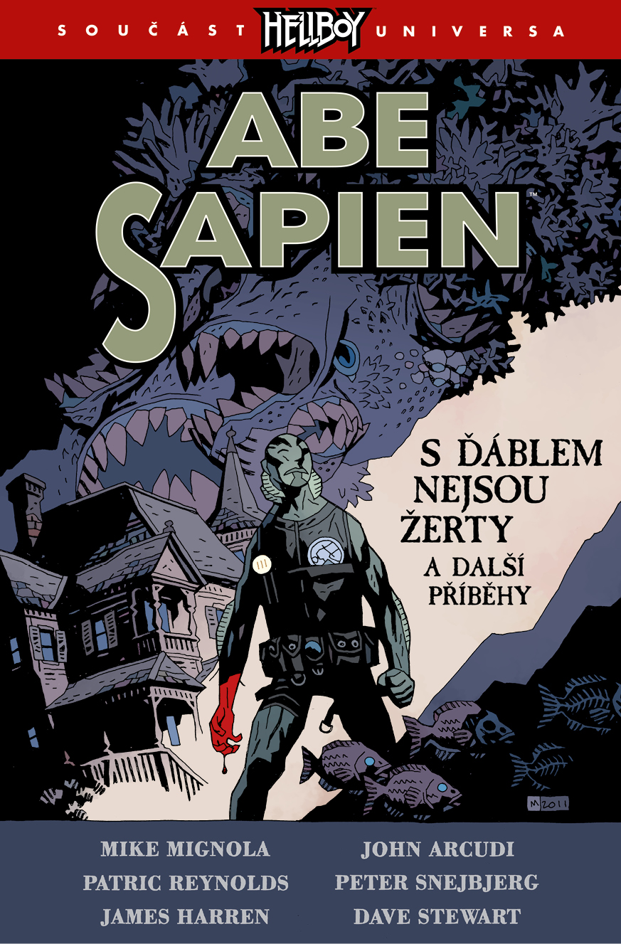 Mignola M.,Arcudi J.- Abe Sapien 2: S ďáblem nejsou žerty a další příběhy