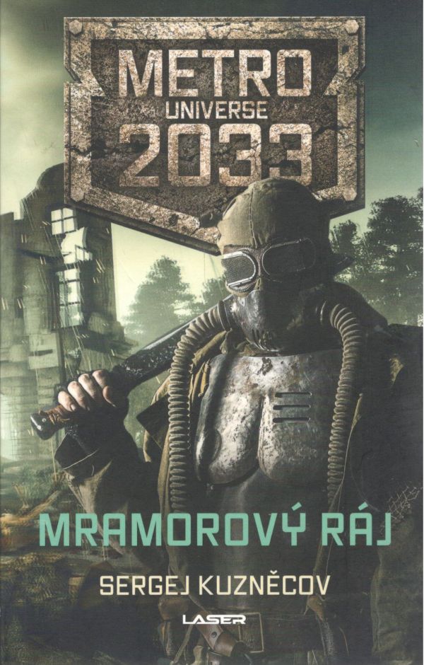 Kuzněcov S.- Metro 2033 Universe: Mramorový ráj