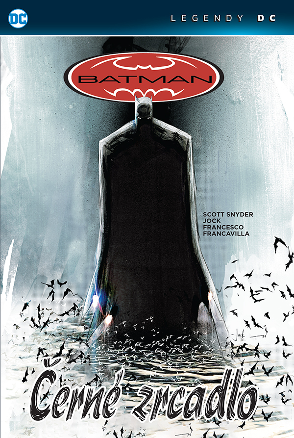 Snyder S.- Batman - Černé zrcadlo ( legendy DC )