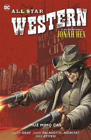 Gray J., Palmiotti J.- All Star Western 5 - Muž mimo čas