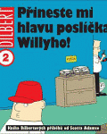 Adams S.-Dilbert 2-Přineste mi hlavu poslíčka Willyho