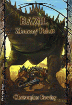 Rowley Ch.- Bazil Zlomený Palcát
