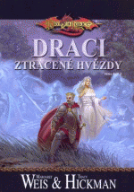 Weis M.,Hickman T.- Draci ztracené hvězdy