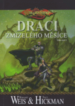 Weis M.,Hickman T.- Draci zmizelého měsíce