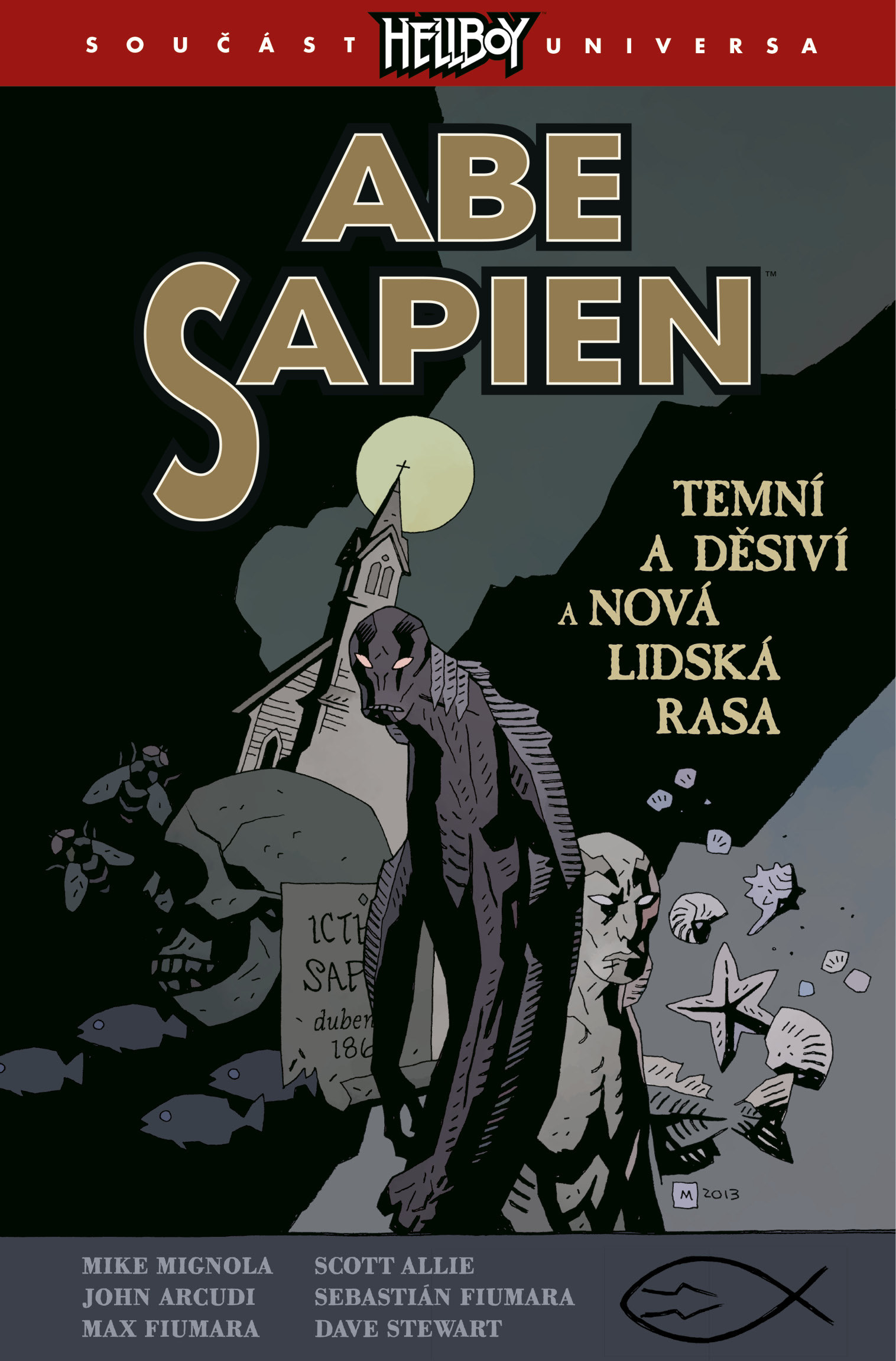 Mignola M.- Abe Sapien 3: Temní a děsiví a Nová lidská rasa