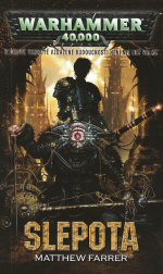 Farrer M.- Slepota (Warhammer 40 000)