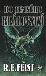 Feist R.E.- Do temného království