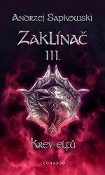 Sapkowski A.- Zaklínač 3 - Krev elfů - brožovaná