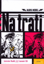 Jaromír 99,Rudiš J.-Alois Nebel -Na trati
