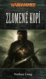 Long N.- Zlomené kopí ( Warhammer )