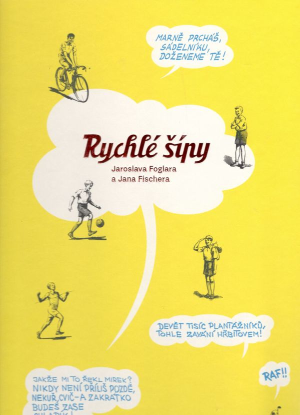 Rychlé šípy Jaroslava Foglara a Jana Fischera