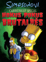 Dini P.,Thompson J.- Simpsonovi - Čarodějnický speciál - Hokus pokus brutalběs