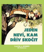 Watterson B.- Calvin a Hobbes - Jeden neví, kam dřív skočit
