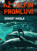Merle R.- Až delfín promluví