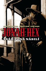 Gray J.,Palmiotty J.- Jonah Hex - Tvář plná násilí