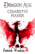 Weekes P.- Dragon Age - Císařství masek