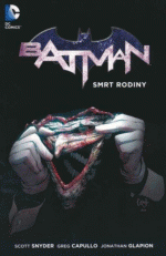 Snyder S.,Capullo G.- Batman - Smrt rodiny