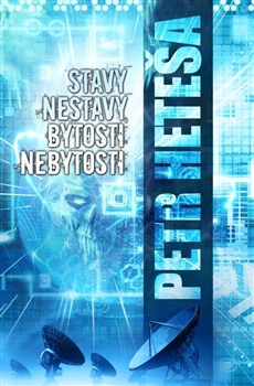 Heteša P.- Stavy nestavy , bytosti nebytosti
