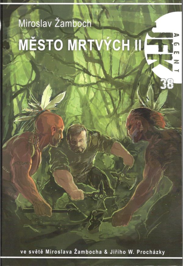 Žamboch M.- Agent JFK 38 - Město mrtvých 2