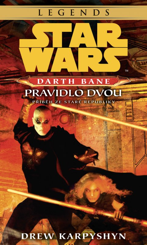 Karpyshyn D.- Star Wars Legends - Darth Bane 2- Pravidlo dvou