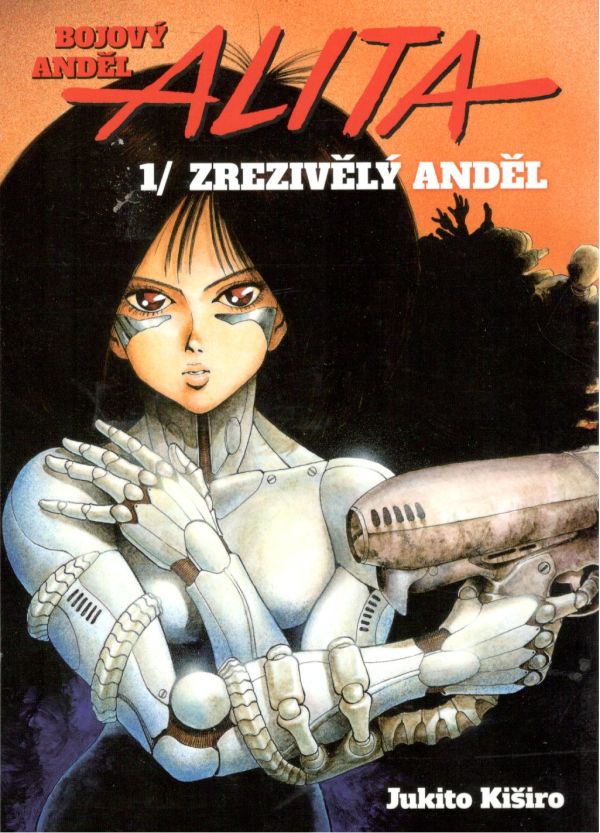 Kiširo J.- Bojový anděl Alita 1 - Zrezivělý anděl