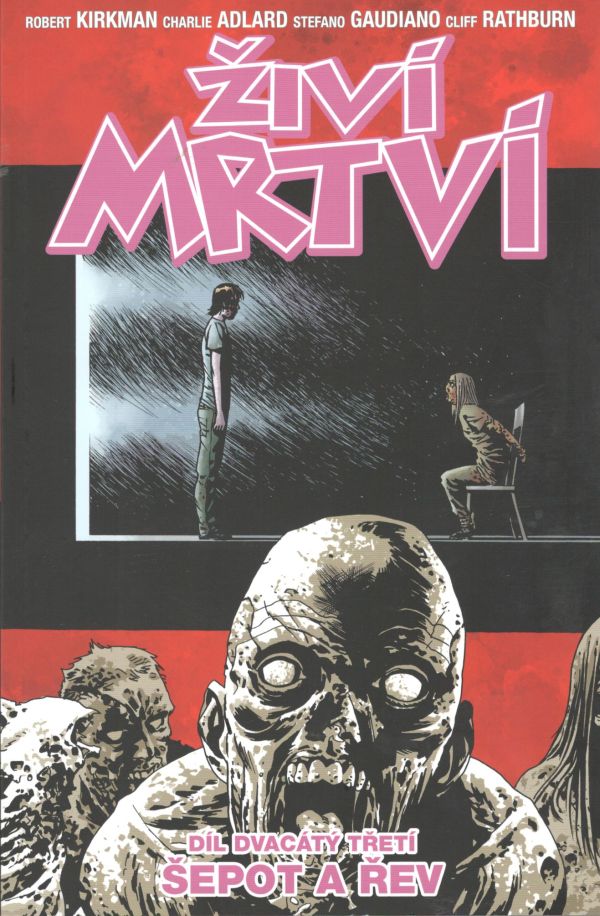 Kirkman R.- Živí mrtví 23: Šepot a řev