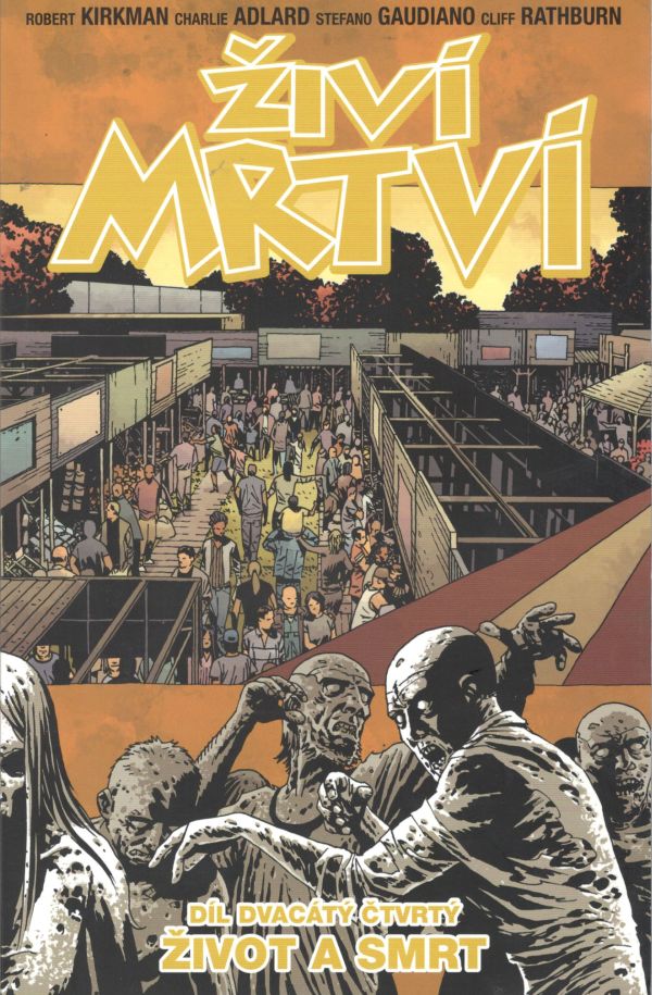 Kirkman R.- Živí mrtví 24 - Život a smrt