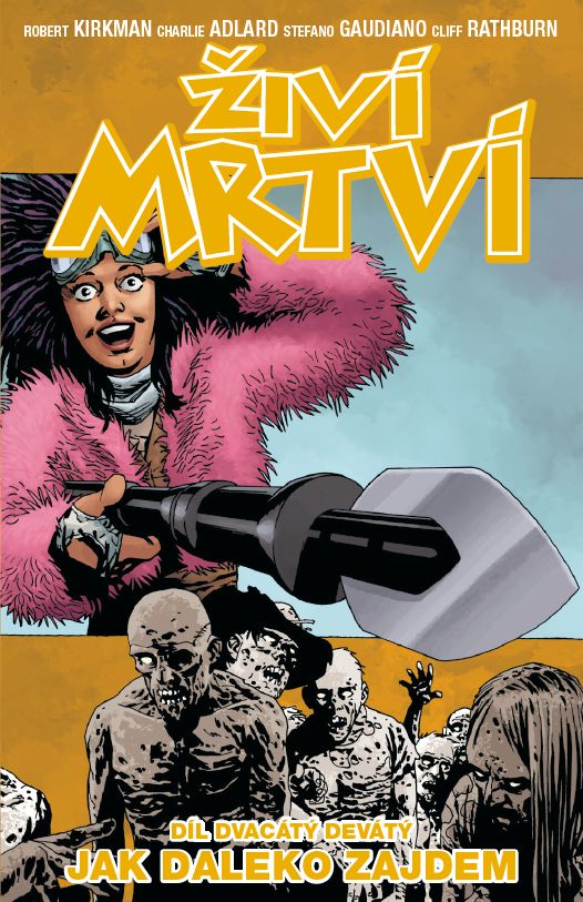 Kirkman R.- Živí mrtví 29: Jak daleko zajdem