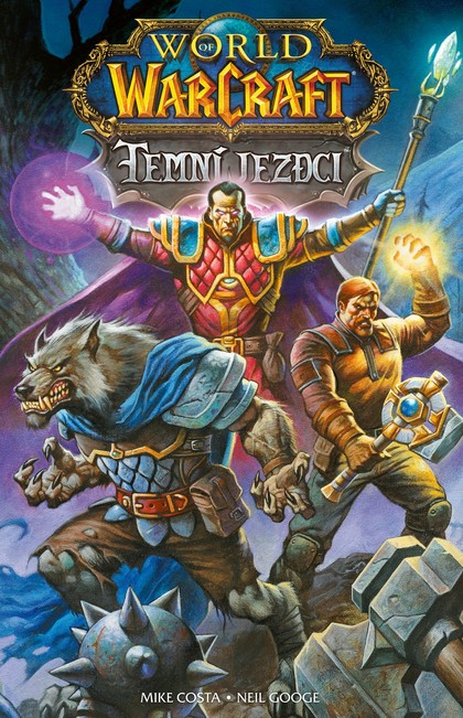 Costa M.,Googe N.- World of Warcraft - Temní jezdci
