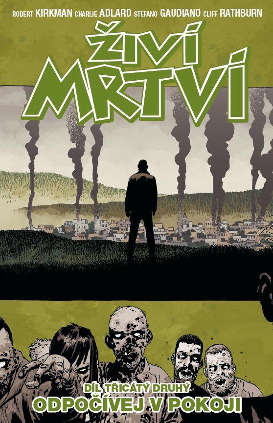 Kirkman R.- Živí mrtví 32: Odpočívej v pokoji